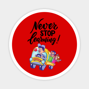 never stop learning Magnet